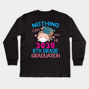 Girl Senior With Face Mask Nothing Can Stop Me 2020 8th Grade Graduation Happy Class Of School Kids Long Sleeve T-Shirt